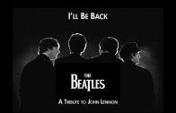 The-Beatles-Ill-Be-Back-A-Tribute-to-John-Lennon-HD